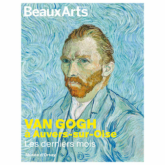 Revue Beaux Arts Hors-Série / Van Gogh à Auvers-sur-Oise. Les derniers mois - Musée d'Orsay