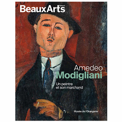 Revue Beaux Arts Hors-Série / Amedeo Modigliani. Un peintre et son marchand - Musée de l'Orangerie