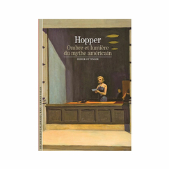 Hopper - Ombre et lumière du mythe américain - Découvertes Gallimard (n° 585)