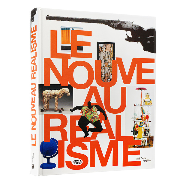 Le Nouveau Réalisme - Catalogue d'exposition