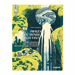 Images du monde flottant - Estampes japonaises dans la collection du Musée des Beaux-Arts de Boston