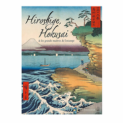 Hiroshige, Hokusai et les grands maîtres de l'estampe japonaise