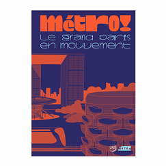 Métro! Le Grand Paris en mouvement - Catalogue d'exposition