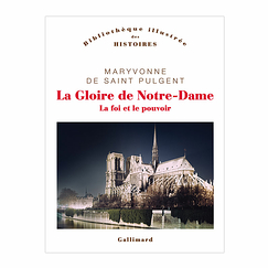 The Glory of Notre-Dame. Faith and Power