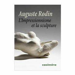 Auguste Rodin - Impressionism and Sculpture