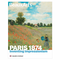 Revue Beaux Arts Hors-Série / Paris 1874. Inventer l'impressionnisme - Musée d'Orsay