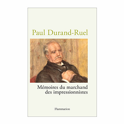 Paul Durand-Ruel. Mémoires du marchand des impressionnistes