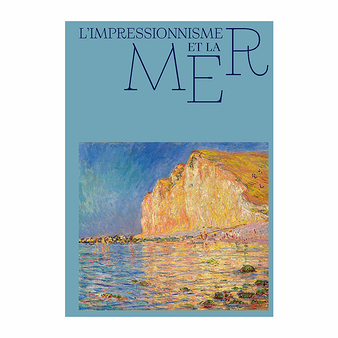 L'Impressionnisme et la mer - Catalogue d'exposition