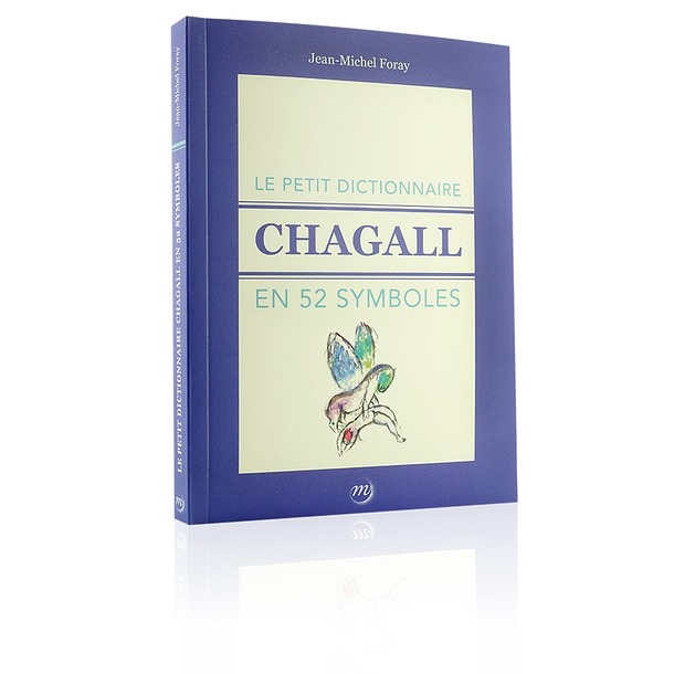 Chagall, le petit dictionnaire en 52 symboles