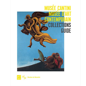 Musée Cantini, musée d'Art contemporain - Guide des collections - Anglais - 9782854955491