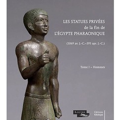 Les statues privées de la fin de l'Égypte pharaonique. Tome I, Hommes