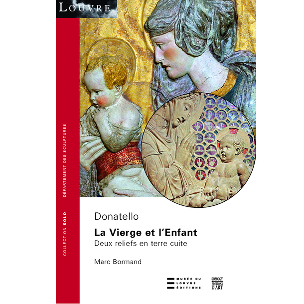 Donatello. La Vierge et l'Enfant - Deux reliefs en terre cuite