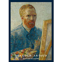 Vincent Van Gogh-Antonin Artaud : le suicidé de la société