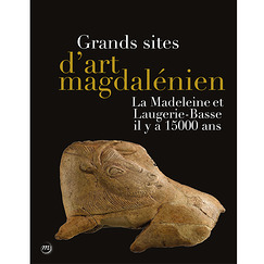 Grands sites d'art magdalénien - La Madeleine et Laugerie-Basse il y a 15000 ans