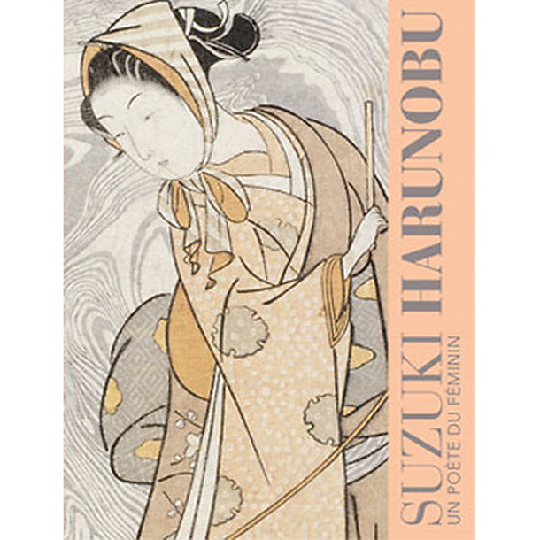 Suzuki Harunobu, un poète du féminin