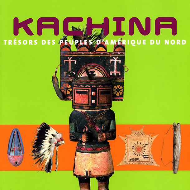 Kachina: Treasures of the Peoples of North America
