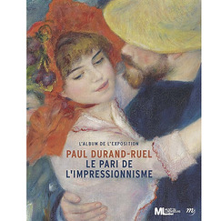 Paul Durand-Ruel, le pari de l'impressionnisme - L'album de l'exposition