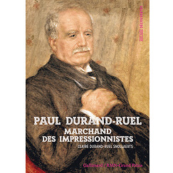 Paul Durand-Ruel - Marchand des impressionnistes