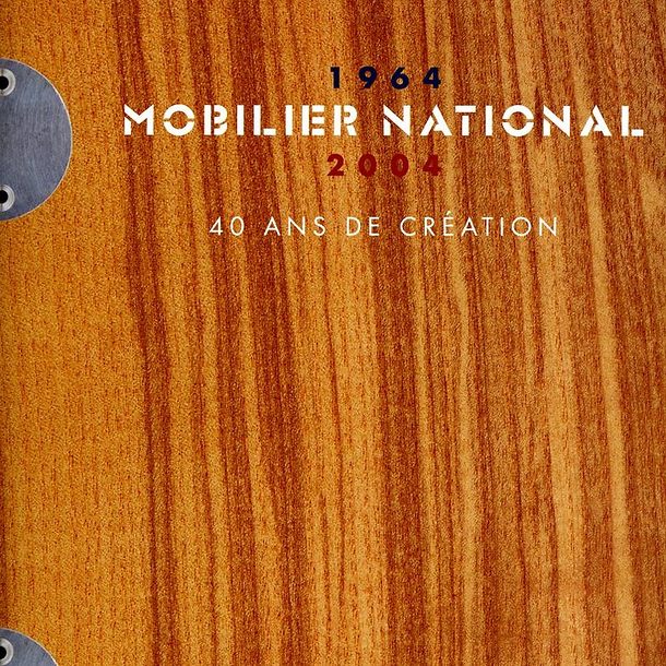Mobilier national 1964-2004 - 40 ans de création