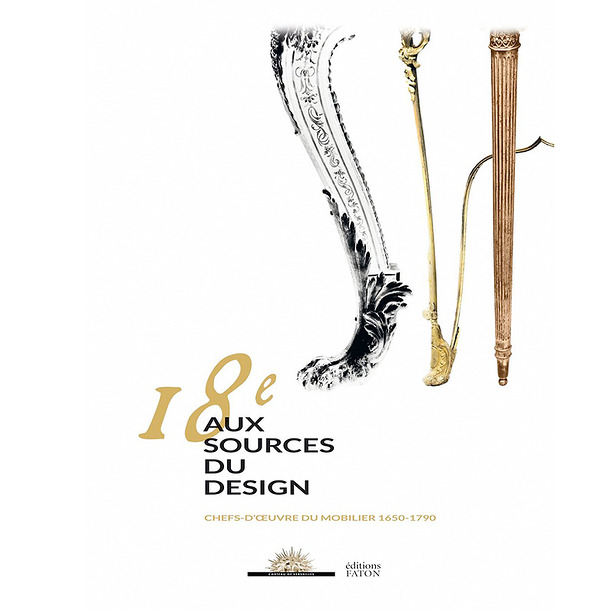 18th century, Birth of design, Furniture masterpieces 1650-1790