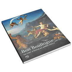 Bon Boullogne 1649-1717 - Un chef d'école au Grand Siècle