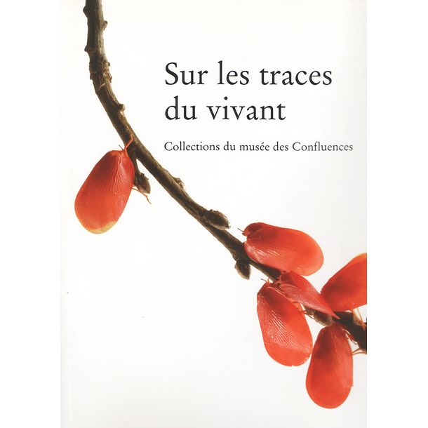 Sur les traces du vivant - Collections du Musée des confluences