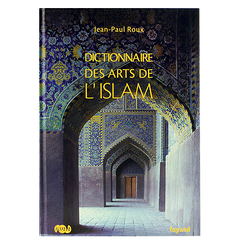 Dictionnaire des arts de l'Islam