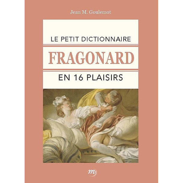 Le Petit dictionnaire Fragonard en 16 plaisirs