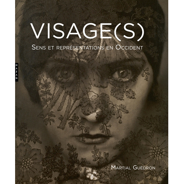 Visage(s). Sens et représentations en occident.