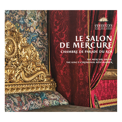 Le salon de Mercure - Chambre de parade du roi