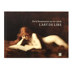 L'Art de lire, de la Renaissance au XXe siècle