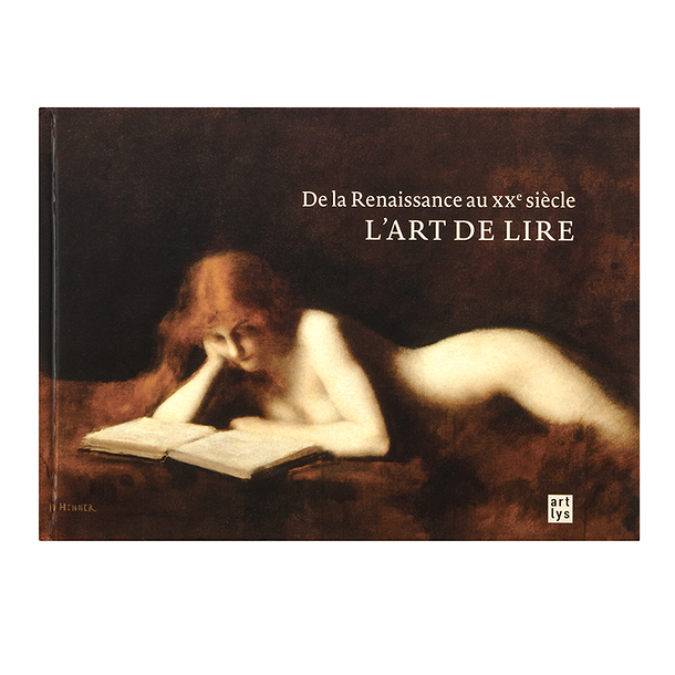 L'Art de lire, de la Renaissance au XXe siècle