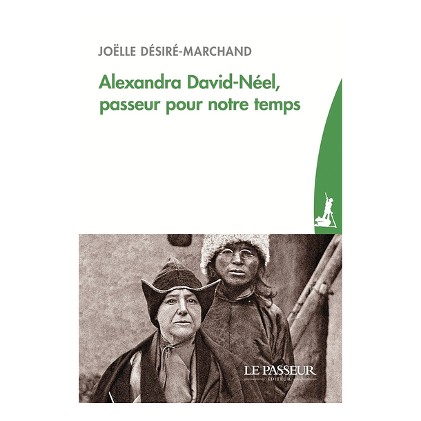 Alexandra David-Néel, passeur pour notre temps